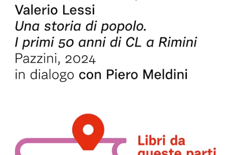 I primi 50 anni di Comunione e Liberazione a Rimini nel libro di Valerio Lessi