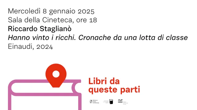 8 gennaio Riccardo Staglianò con 'Hanno vinto i ricchi. Cronache da una lotta di classe'